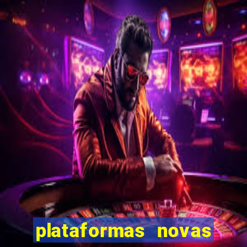 plataformas novas do jogo do tigrinho